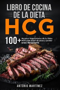 Cover Libro de cocina de la dieta HCG. 100+ Recetas Vegetarianas de la Dieta HCG para bajar de peso y perder grasa rápidamente