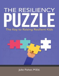 Cover Resiliency Puzzle: The Key to Raising Resilient Kids