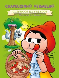 Cover Turma da Mônica - clássicos Ilustrados novo - Chapeuzinho Vermelho