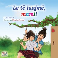 Cover Le të luajmë, mami!