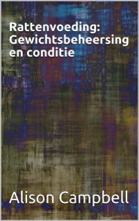 Cover Rattenvoeding: Gewichtsbeheersing en conditie