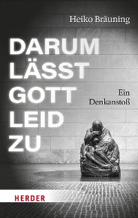 Cover Darum lässt Gott Leid zu