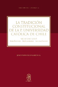 Cover La Tradición Constitucional de la Pontificia Universidad Católica de Chile