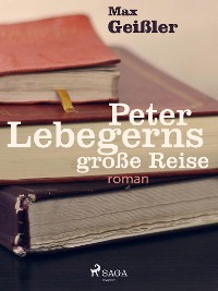 Cover Peter Lebegerns große Reise