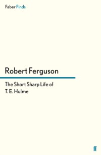 Cover The Short Sharp Life of T. E. Hulme