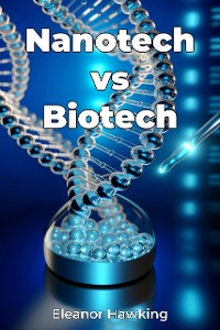 Cover Nanotech vs Biotech