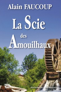 Cover La Scie des Amouilhaux