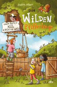 Cover Die wilden Pfifferlinge – Dann retten wir eben die Welt!