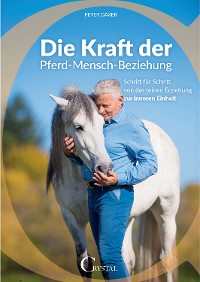 Cover Die Kraft der Pferd-Mensch-Beziehung