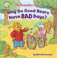 Cover Berenstain Bears Why Do Good Bears Have Bad Days?