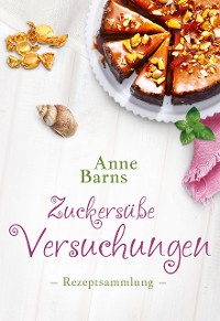 Cover Zuckersüße Versuchungen - Rezeptsammlung