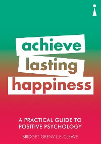 Cover A Practical Guide to Positive Psychology