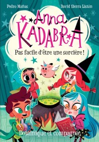 Cover Anna Kadabra - Pas facile d’être une sorcière!