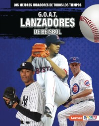 Cover G.O.A.T. Lanzadores de beisbol (G.O.A.T. Baseball Pitchers)