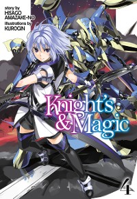 Cover Knight's & Magic: Volume 4 (Light Novel)