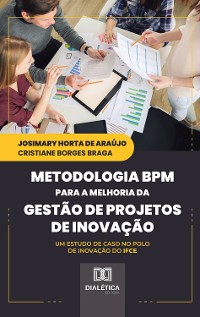 Cover Metodologia BPM para a Melhoria da Gestão de Projetos de Inovação