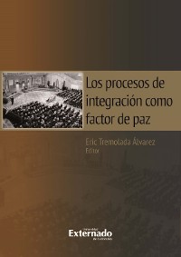 Cover Los procesos de integración como factor de paz