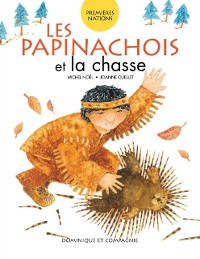 Cover Les Papinachois et la chasse