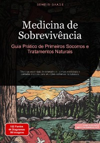 Cover Medicina de Sobrevivência: Guia Prático de Primeiros Socorros e Tratamentos Naturais