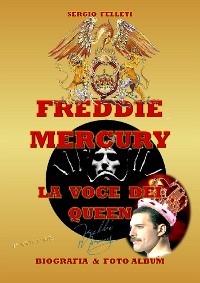 Cover Freddie Mercury - la voce dei Queen