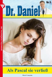 Cover Dr. Daniel 5 – Arztroman
