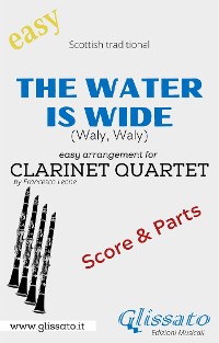 Cover The Water is Wide - Easy Clarinet Quartet (score & parts)