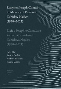 Cover Essays on Joseph Conrad in Memory of Prof. Zdzisław Najder (1930-2021). Eseje o Josephie Conradzie ku pamięci Prof. Zdzisława Najdera (1930-2021)