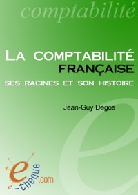 Cover La comptabilité française, ses racines et son histoire