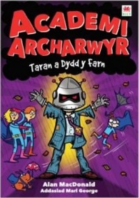 Cover Cyfres Academi Archarwyr: Taran a Dydd y Farn