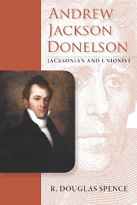 Cover Andrew Jackson Donelson
