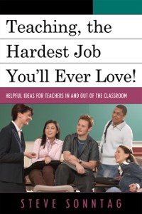 Cover Teaching, the Hardest Job You'll Ever Love
