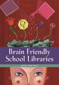 Cover Brain Friendly School Libraries