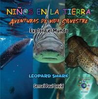 Cover Niños en la Tierra Aventuras de vida Silvestre - Explora el Mundo Leopard Shark - Maldives