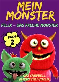 Cover Mein Monster - Buch 2 - Felix – das freche Monster