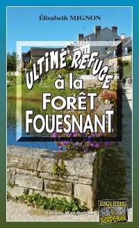 Cover Ultime refuge à la Forêt-Fouesnant