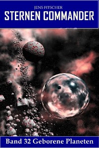 Cover Geborene Planeten (STERNEN COMMANDER 32)