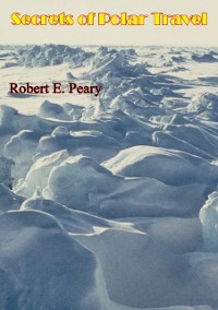 Cover Secrets of Polar Travel [Illustrated Edition]