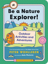 Cover Be a Nature Explorer!
