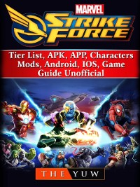 Cover Marvel Strike Force, Tier List, APK, APP, Characters, Mods, Android, IOS, Game Guide Unofficial
