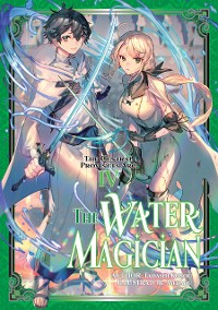 Cover The Water Magician: Arc 1 Volume 4