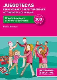 Cover Juegotecas. Espacios para crear y promover actividades colectivas