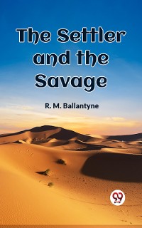 Cover The Settler and the Savage