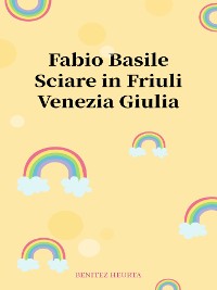 Cover Sciare in Friuli Venezia Giulia