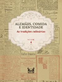 Cover Alemães, comida e Identidade: as tradições culinárias