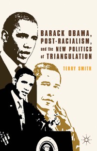 Cover Barack Obama, Post-Racialism, and the New Politics of Triangulation