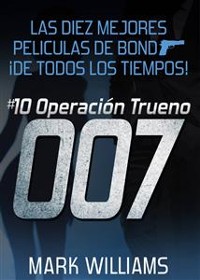 Cover Las diez mejores películas de Bond… ¡de todos los tiempos! #10 Operación Trueno