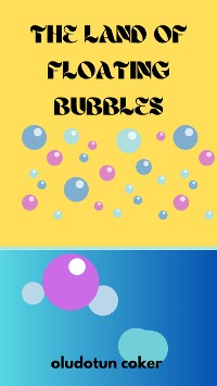 Cover The Land of Floating Bubbles