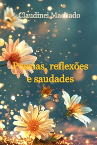 Cover Poesias, Reflexões E Saudades