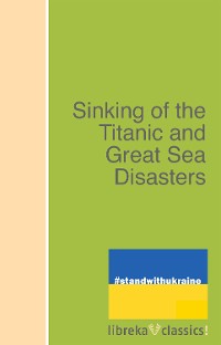 Cover Sinking of the Titanic and Great Sea Disasters