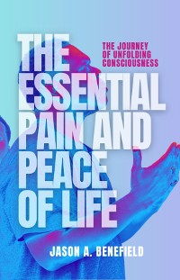 Cover THE ESSENTIAL PAIN AND PEACE OF LIFE